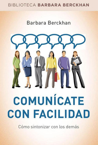 Libro Comunicate Con Facilidad - Berckhan, Barbara