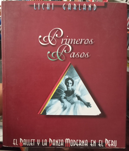 El Ballet Y La Danza Moderna En El Perú - Lichi Garland