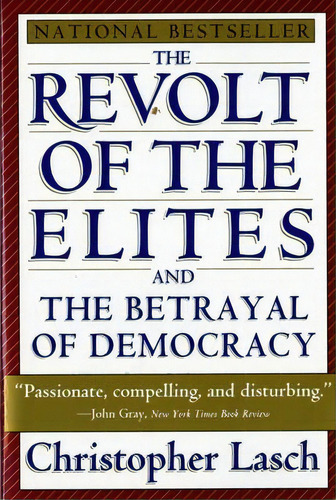 The Revolt Of The Elites And The Betrayal Of Democracy, De Christopher Lasch. Editorial Ww Norton Co, Tapa Blanda En Inglés