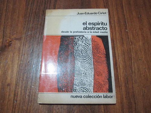 El Espíritu Abstracto - Juan-eduardo Cirlot - Ed: Labor