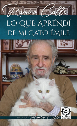 Lo Que Aprendí De Mi Gato Emile, De Ramiro Calle