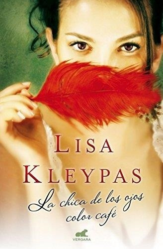 La Chica De Los Ojos Color Cafe Lisa Kleypas Vergara