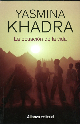 La Ecuacion De La Vida, De Khadra, Yasmina. Alianza Editorial, Tapa Blanda En Español