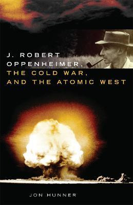 Libro J. Robert Oppenheimer, The Cold War, And The Atomic...