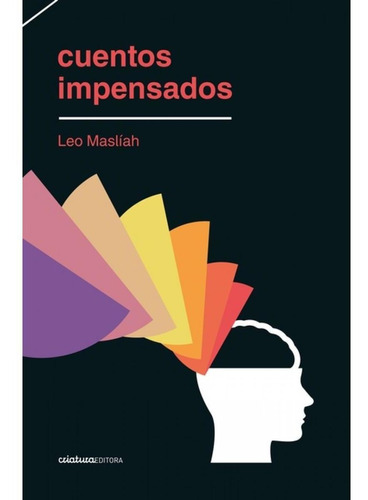 Cuentos Impensados - Leo Masliah