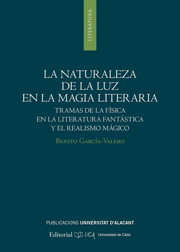 La Naturaleza De La Luz En La Magia Literaria - Garcia Valer