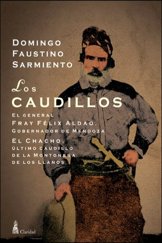 Los Caudillos  - Domingo Faustino Sarmiento