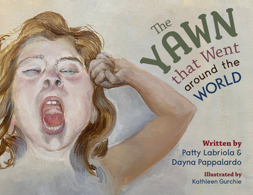 The Yawn That Went Around The World, De Labriola, Patty. Editorial Morgan James Kids, Tapa Blanda En Inglés