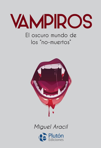 Vampiros, De Aracil, Miguel. Editorial Pluton Ediciones, Tapa Blanda En Español