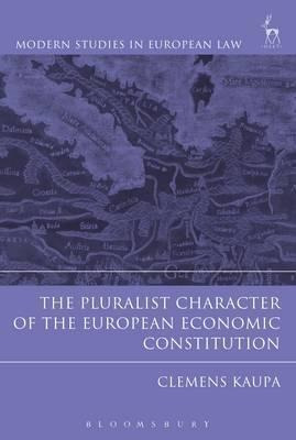 The Pluralist Character Of The European Economic Constitu...