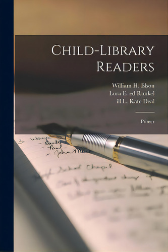 Child-library Readers: Primer, De Elson, William H. (william Harris) 1.. Editorial Legare Street Pr, Tapa Blanda En Inglés