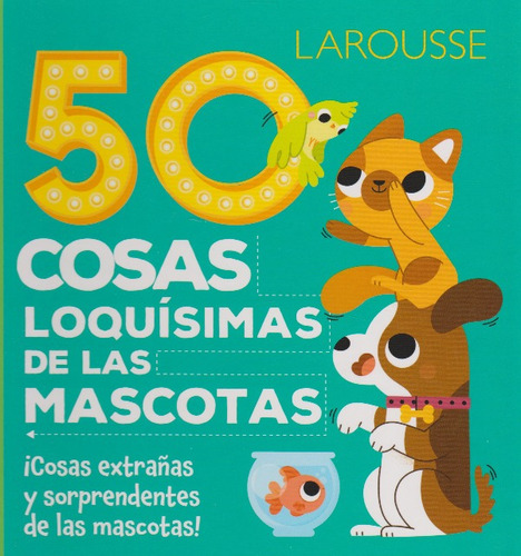 50 Cosas Loquísimas De Las Mascotas