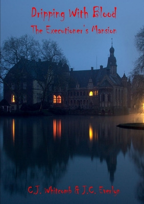 Libro Dripping With Blood: The Executioners Mansion - Whi...