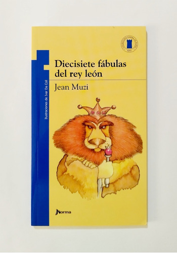 Diecisiete Fábulas Del Rey León - Jean Muzi