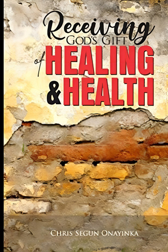 Receiving Godøs Gift Of Healing, De Onayinka, Chris Segun. Editorial Oem, Tapa Blanda En Inglés