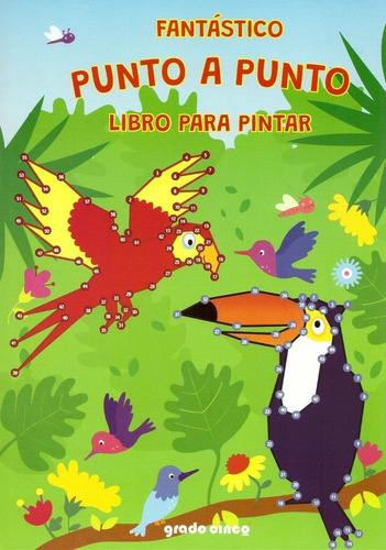 Fantástico Punto A Punto - Libro De Actividades Para Pintar