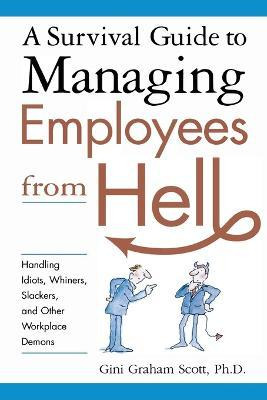 Libro A Survival Guide To Managing Employees From Hell - ...