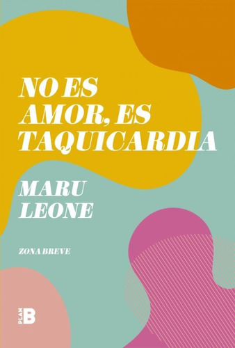 No Es Amor Es Taquicardia - Maru Leone