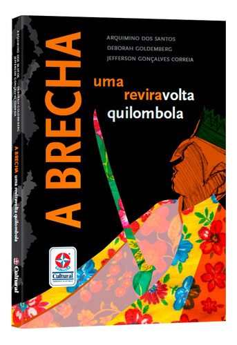 A brecha: Uma reviravolta quilombola, de Goldemberg, Deborah. Editora Estrela Cultural LTDA., capa mole em português, 2020