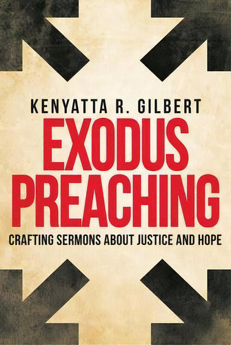 Exodus Preaching, De Kenyatta R. Gilbert. Editorial Abingdon Press, Tapa Blanda En Inglés