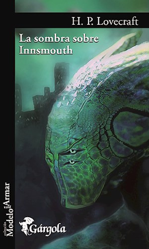 Sombra Sobre Innsmouth - Lovecraft. Libro- Gárgola.