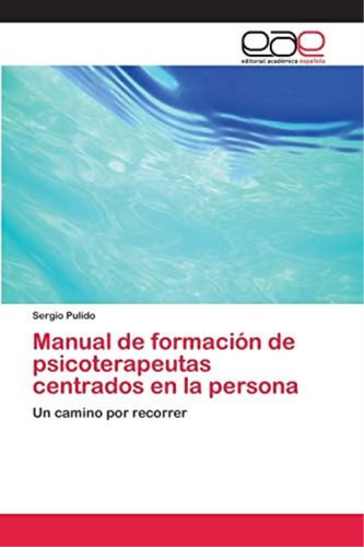 Libro: Manual De Formación De Psicoterapeutas Centrados En