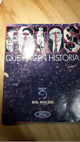 Revista El Pais- 75 Años Fotos Que Hacen Historia. 