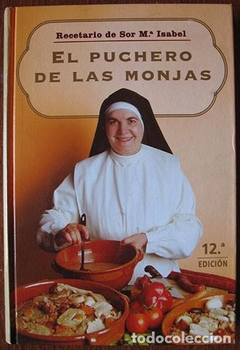 El Puchero De Las Monjas - Sor M Isabel - 2ed -  Mr- B485