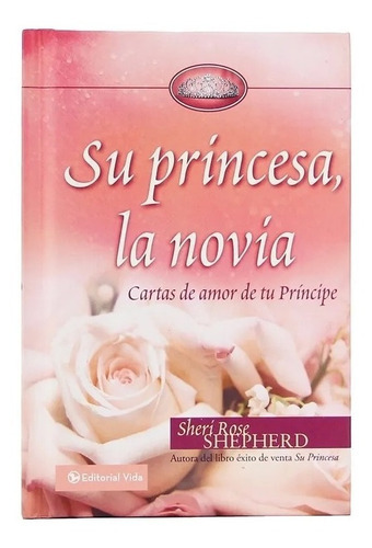 Su Princesa, La Novia, De Shepherd Sheri Rose. Editorial Vida En Español