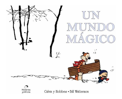 Calvin Y Hobbes 11 Un Mundo Magico - Bill Watterson