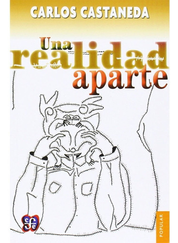 Una Realidad Aparte, De Carlos Castaneda. Editorial Fondo De Cultura Económica, Tapa Blanda, Edición 1 En Español, 2003
