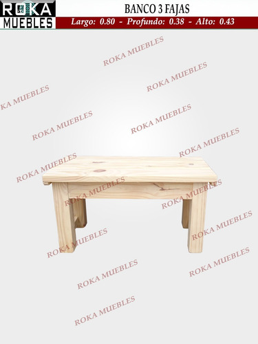 Banco De Madera 3 Fajas 0.80 Pino Roka