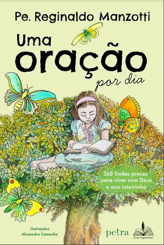 Livro Uma Oração Por Dia: 365 Lindas Preces Para Viver Com Deus O Ano Inteirinho, De Pe. Reginaldo Manzotti (). Editorial Edições Fons Sapientiae, Capa Mole, Edição 1 Em Português, 2024