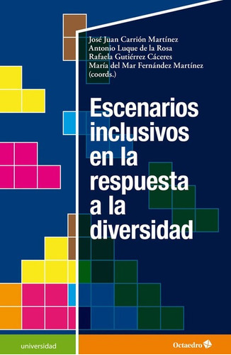 Escenarios Inclusivos En La Respuesta A La Diversidad, De Carrión Martínez, José Juan. Editorial Octaedro, Tapa Dura En Español, 2021