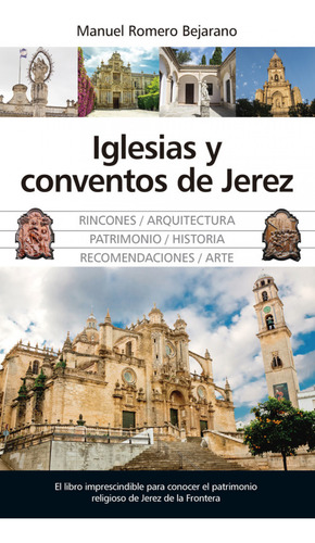 Libro Iglesias Y Conventos De Jerez De Romero Bejarano, Manu