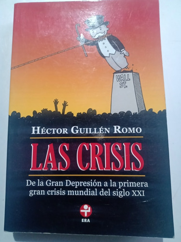 Las Crisis Héctor Guillén Romo De La Gran Depresión