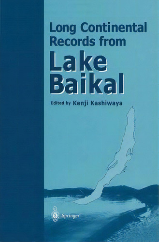 Long Continental Records From Lake Baikal, De Kenji Kashiwaya. Editorial Springer Verlag, Japan, Tapa Blanda En Inglés