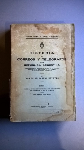 Historia De Correos Y Telegrafos - Castro Esteves