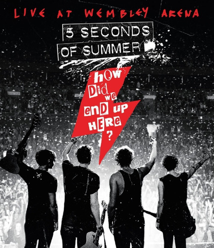 5 Seconds Of Summer How Did We End Up Here? Live Blu-ray