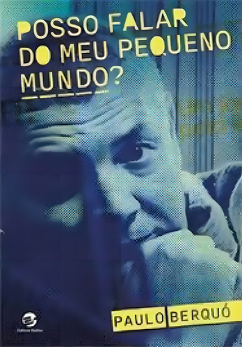 Posso Falar Do Meu Pequeno?, de Paulo Berquó. Editora JUSPODIVM, capa mole em português