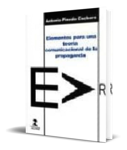 Elementos Para Una Teoria Comunicacional De La Propaganda, De Antonio Pineda Cachero. Editorial Alfar, Tapa Blanda En Español, 2006