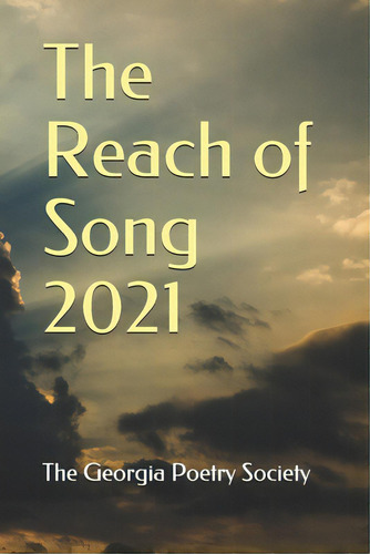 The Reach Of Song 2021, De Shields, Steven Owen. Editorial Georgia Poetry Soc, Tapa Blanda En Inglés