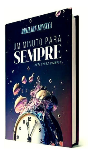 Um Minuto Para Sempre: Um Minuto, De Odailson Fonseca. Série Especial, Vol. 1. Editora Cpb, Capa Dura, Edição Especial Em Português, 2023
