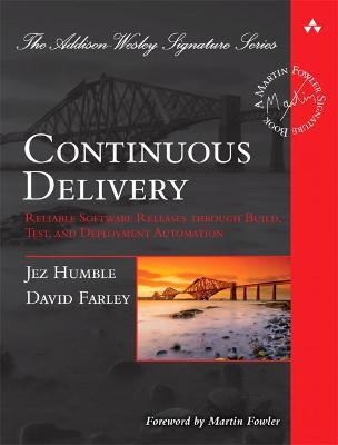 Continuous Delivery : Reliable Software Releases Through ...