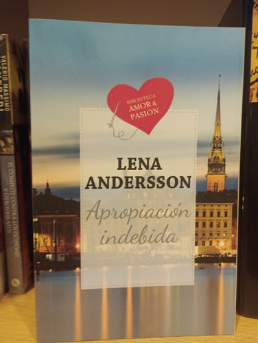 Apropiación Indebida - Lena Anderson - Ed Amor Y Pasión