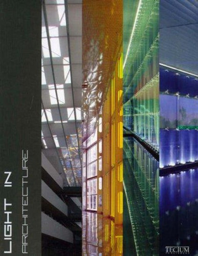 Light in architecture, de Verges, Mireia. Editora Paisagem Distribuidora de Livros Ltda., capa mole em inglês, 2008