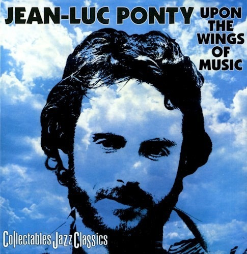 Upon The Wings Of Music - Ponty Jean Luc (cd)
