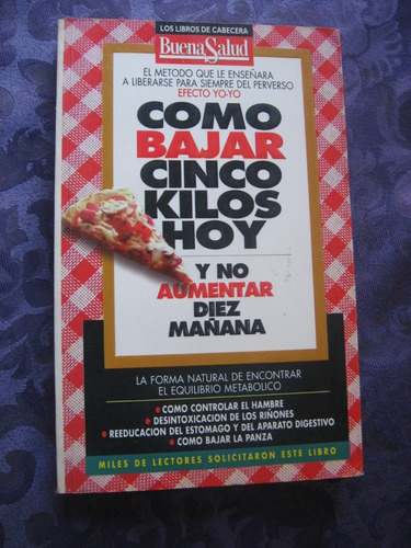 Como Bajar Cinco Kilos Hoy Y No Aumentar Diez Mañana 1996