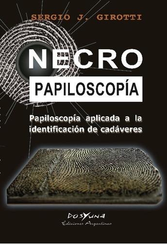 Necropapiloscopía - Girotti Sergio J.