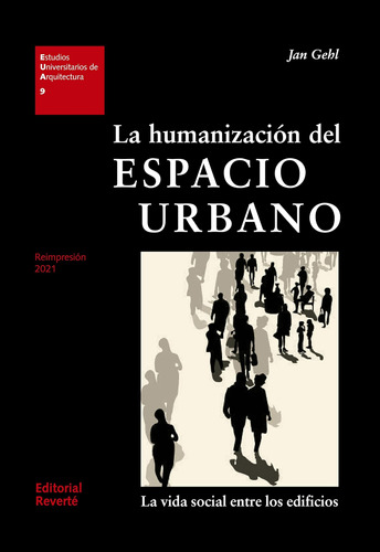 Libro: La Humanización Del Espacio Urbano: La Vida Social